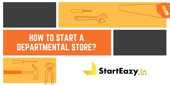 How to start a Departmental Store? | Steps and Secrets